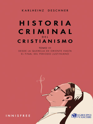 cover image of Historia Criminal Del Cristianismo Tomo III